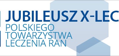 Jubileuszowa Konferencja Naukowo-Szkoleniowa Polskiego Towarzystwa Leczenia Ran