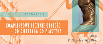 Konferencja “Kompleksowe leczenie otyłości – od dietetyka do plastyka”