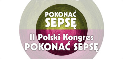 II Polski Kongres „Pokonać Sepsę” – praktyka w świetle nowej definicji